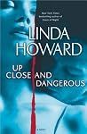 Up Close and Dangerous by Linda Howard