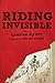 Riding Invisible