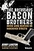 The Notorious Bacon Brothers: Inside Gang Warfare on Vancouver Streets