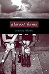 Almost Home by Jessica Blank