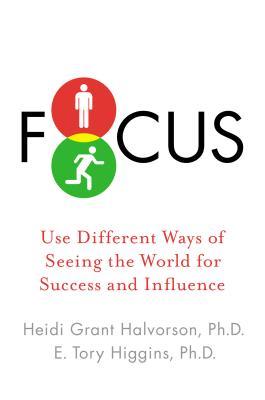 Focus: Use Different Ways of Seeing the World for Success and Influence (Hardcover)
