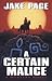 A Certain Malice (Mo Bowdre, #5)