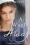 A World Away by Nancy Grossman