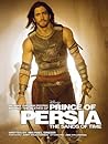 We Make Our Own Destiny: Behind the Scenes of Prince of Persia: The Sands of Time: Foreword: Jerry Bruckheimer; Afterword: Jake Gyllenhaal (Disney Editions Deluxe (Film))