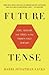 Future Tense: Jews, Judaism, and Israel in the Twenty-first Century