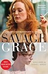 Savage Grace: The...