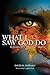 What I Saw God Do: Reflecti...