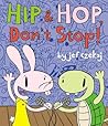 Hip & Hop, Don't Stop! by Jef Czekaj