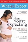 What to Expect When You're Expecting by Heidi Murkoff What to Expect When You're Expecting by Heidi Murkoff