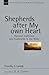 Shepherds After My Own Heart: Pastoral Traditions and Leadership in the Bible (Volume 20) (New Studies in Biblical Theology)