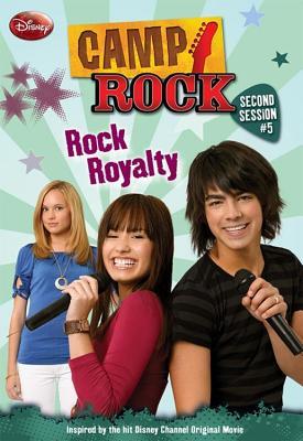 Rock Royalty (Camp Rock Second Session, #5)