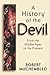 A History of the Devil: From the Middle Ages to the Present