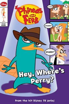Hey, Where's Perry? (Phineas and Ferb Junior Graphic Novel, #3)