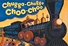 Chugga-Chugga Choo-Choo by Kevin Lewis