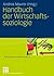 Handbuch der Wirtschaftssoziologie (Wirtschaft + Gesellschaft) (German Edition)