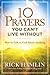 10 Prayers You Can't Live Without: How to Talk to God About Anything