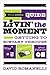 Yeah Dave's Guide to Livin' the Moment: Getting to Ecstasy Through Wine, Chocolate and Your iPod Playlist