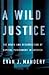 A Wild Justice by Evan Mandery