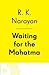 Waiting for the Mahatma (Vintage International)