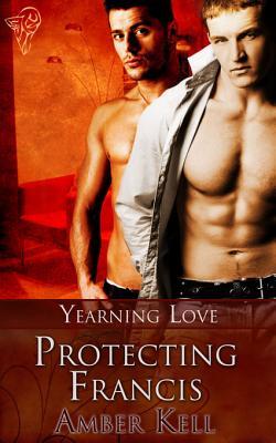 Protecting Francis (Yearning Love, #2)