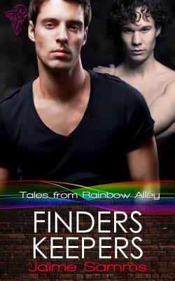 Finders, Keepers (Tales from Rainbow Alley, #2)