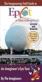 The Imagineering Field Guide to Epcot at Walt Disney World--U... by Alex  Wright