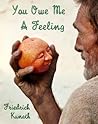 You Owe Me a Feeling You Owe Me a Feeling