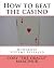 How to beat the casino: Hum...