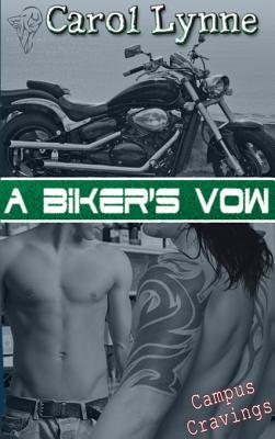 A Biker's Vow (Campus Cravings, #9)