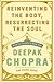 Reinventing the Body, Resurrecting the Soul: How to Create a New You