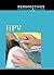 HPV (Perspectives on Diseases and Disorders)