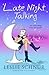 Late Night Talking by Leslie Schnur