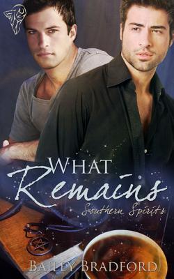 What Remains (Southern Spirits, #6)