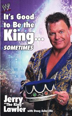 It's Good To Be The King...: Sometimes