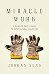 Miracle Work: A D...