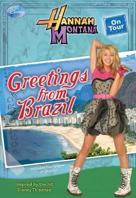 Greetings From Brazil (Hannah Montana On Tour, #3)