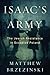 Isaac's Army: A Story of Courage and Survival in Nazi-Occupied Poland