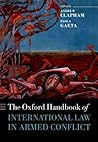 The Oxford Handbook of International Law in Armed Conflict The Oxford Handbook of International Law in Armed Conflict
