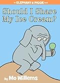 Should I Share My Ice Cream? (Elephant & Piggie, #15)