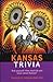 Kansas Trivia