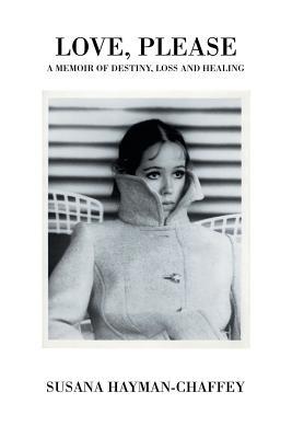 LOVE, PLEASE: A MEMOIR OF DESTINY, LOSS AND HEALING. (Paperback)