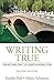 Writing True: The Art and C...