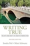 Writing True: The Art and Craft of Creative Nonfiction