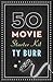 The 50 Movie Starter Kit: W...