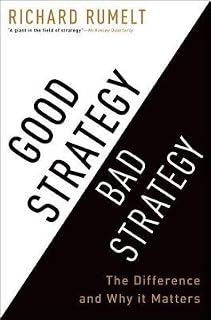 Good Strategy Bad Strategy by Richard P. Rumelt