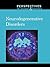 Neurodegenerative Disorders (Perspectives on Diseases and Disorders)