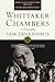 Whittaker Chambers: A Biography