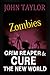 Zombies: Grim Reaper & Cure The New World (Books 3 & 4)