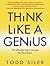 Think Like a Genius