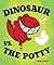 Dinosaur vs. the Potty (A D...